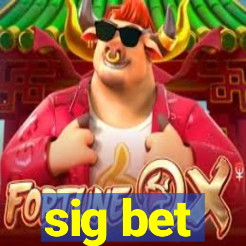 sig bet