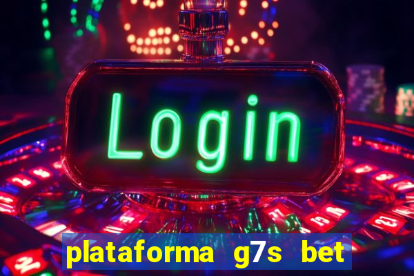 plataforma g7s bet é confiável