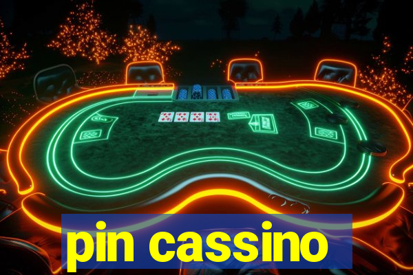 pin cassino