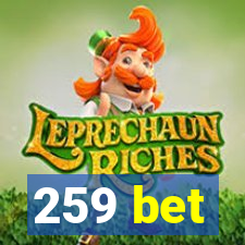 259 bet