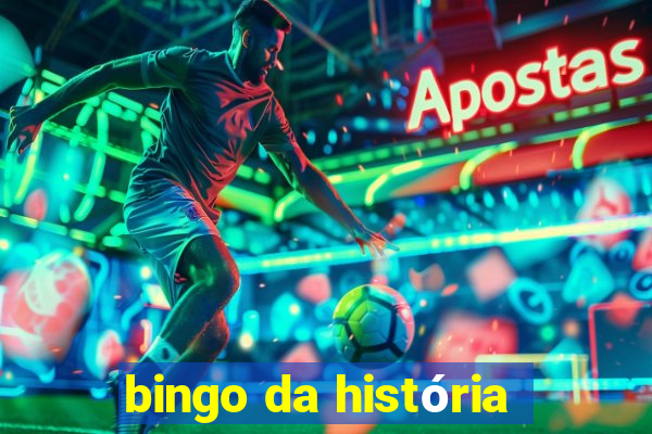 bingo da história