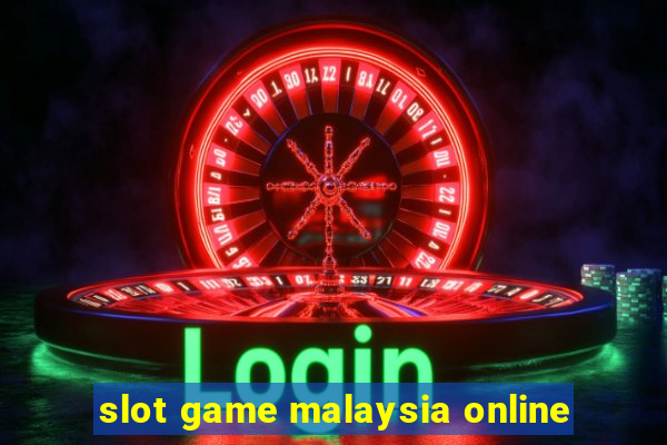 slot game malaysia online