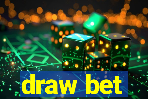 draw bet