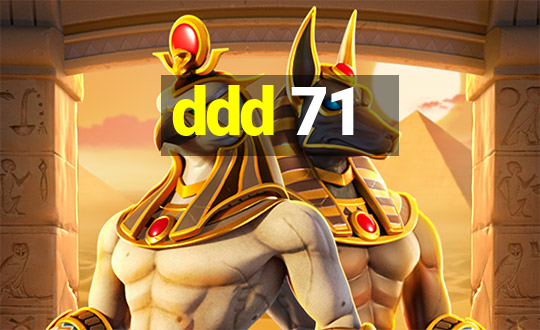 ddd 71