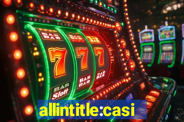 allintitle:casino