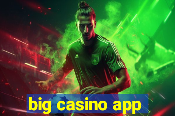 big casino app