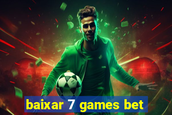 baixar 7 games bet