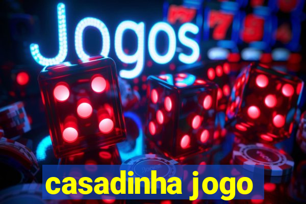 casadinha jogo