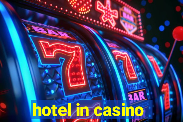 hotel in casino