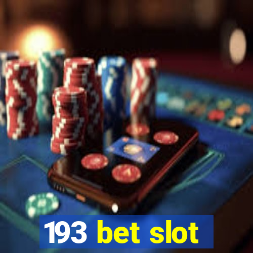 193 bet slot