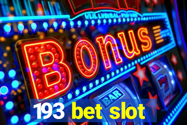 193 bet slot