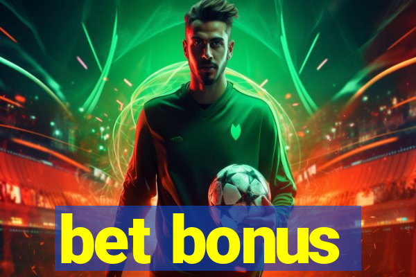 bet bonus