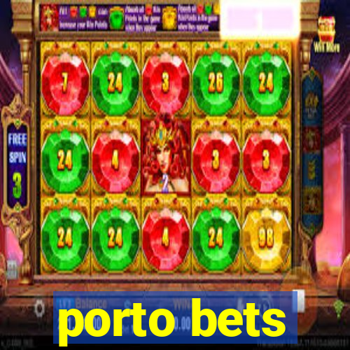 porto bets