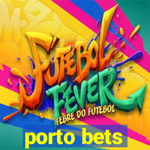 porto bets