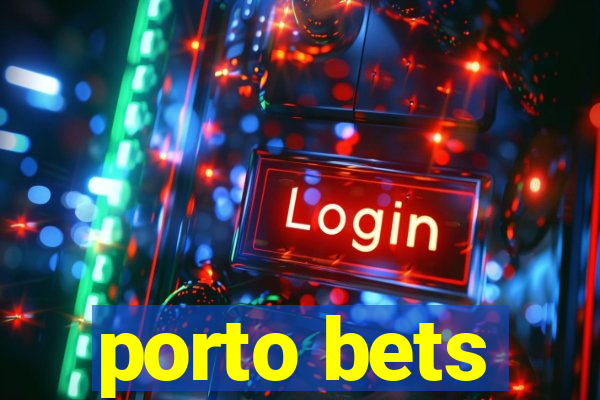 porto bets