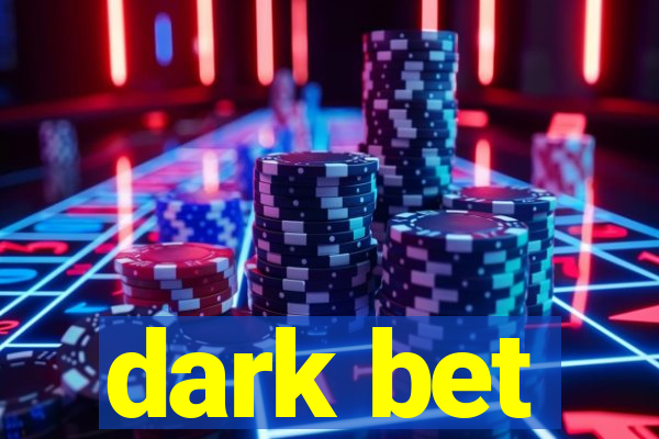 dark bet