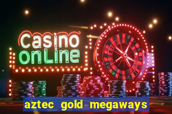 aztec gold megaways slot recenzie