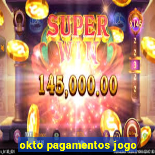 okto pagamentos jogo