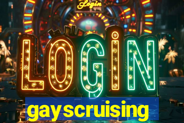 gayscruising