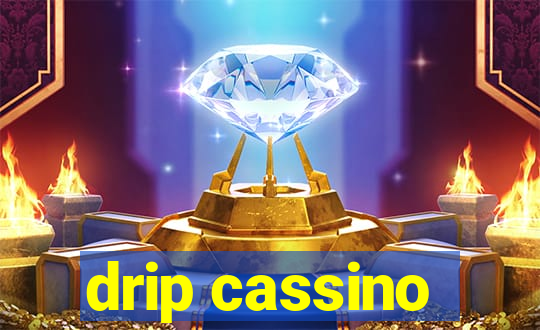 drip cassino