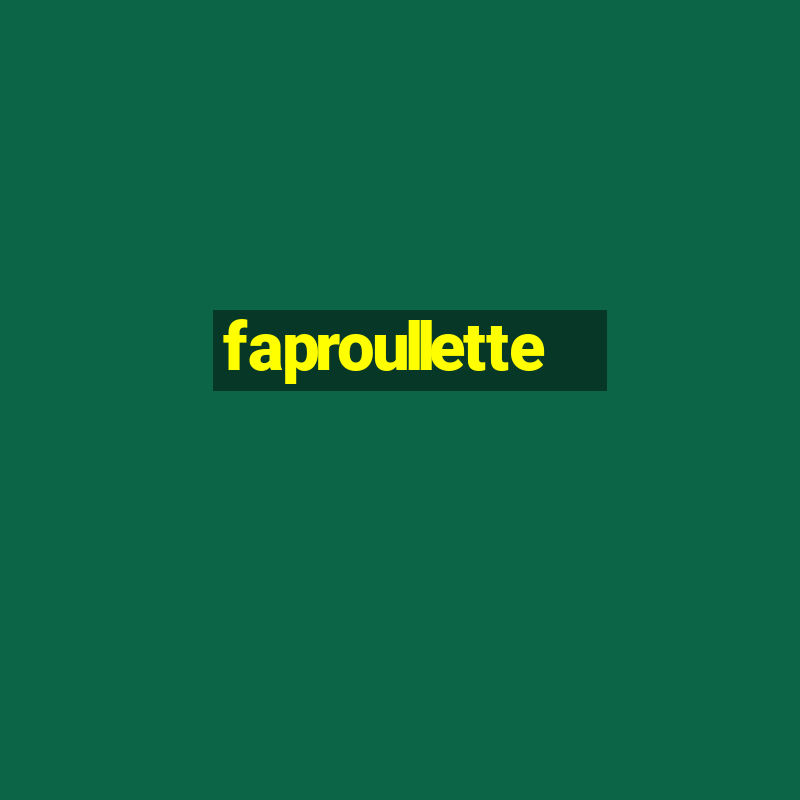 faproullette