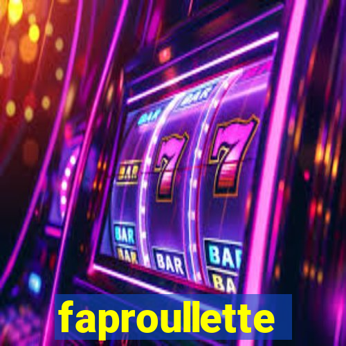 faproullette