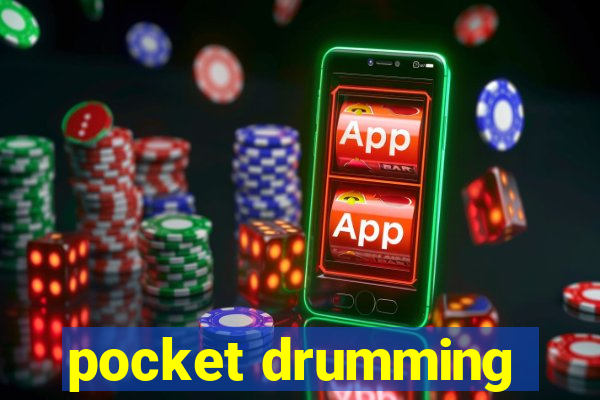 pocket drumming