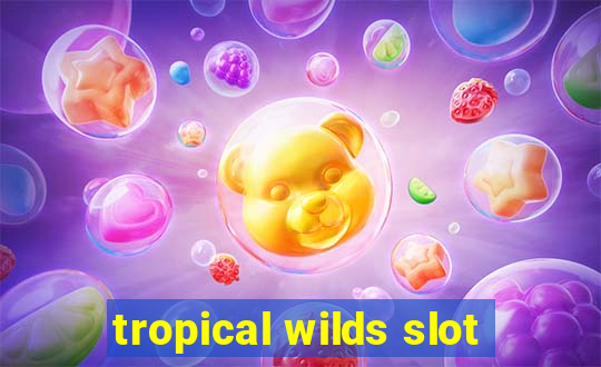 tropical wilds slot