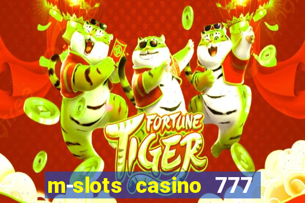 m-slots casino 777 win downloadable content