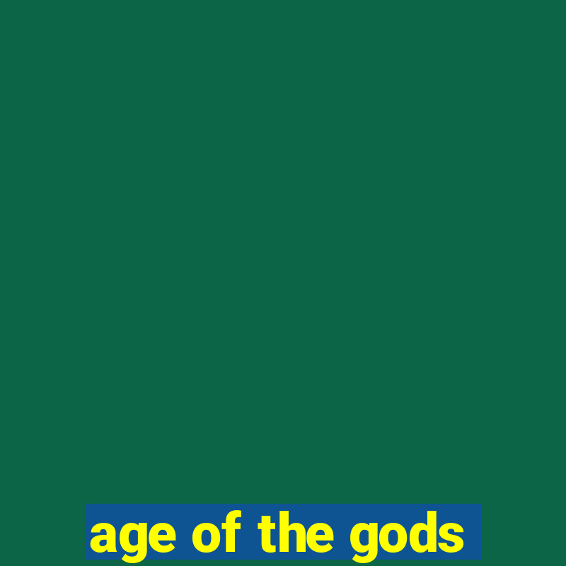 age of the gods