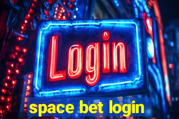 space bet login