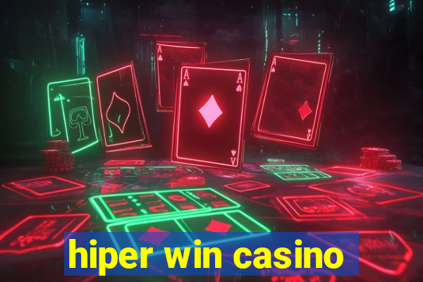 hiper win casino