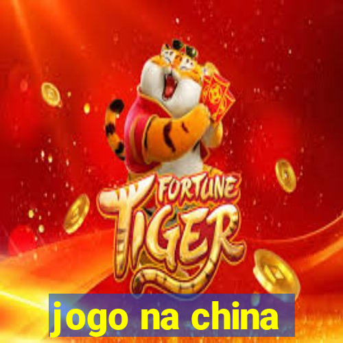 jogo na china