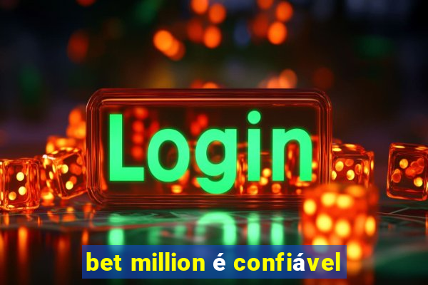 bet million é confiável