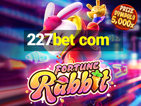 227bet com