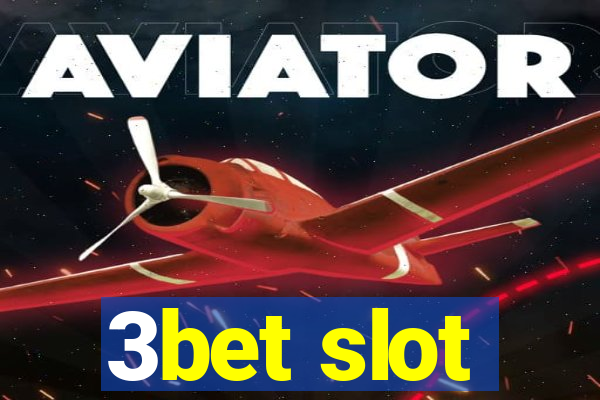 3bet slot