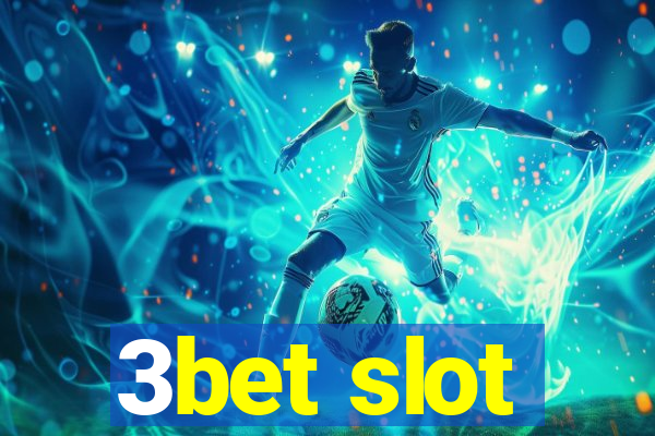 3bet slot