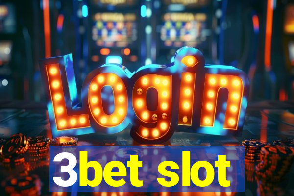 3bet slot