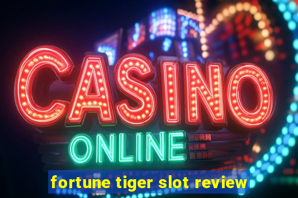 fortune tiger slot review