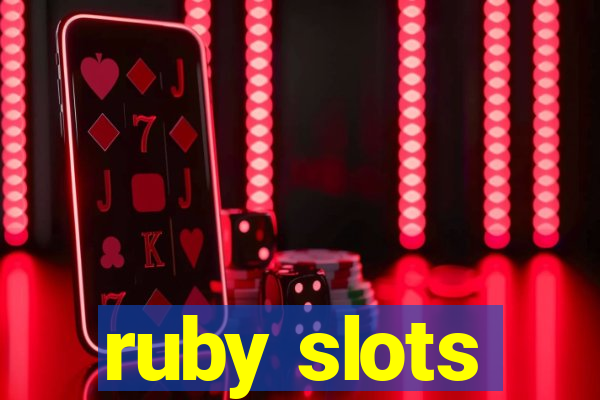 ruby slots