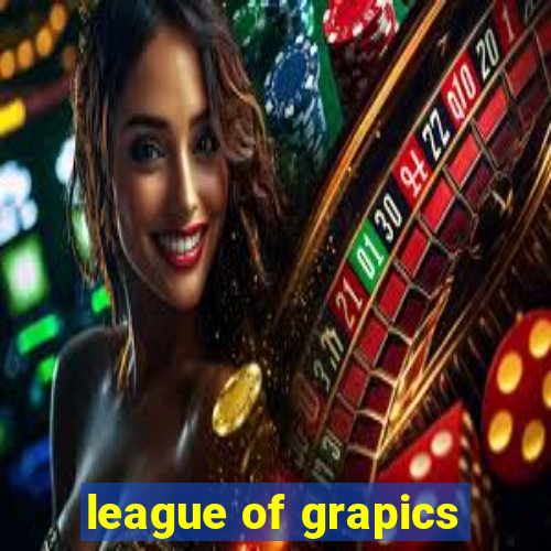 league of grapics