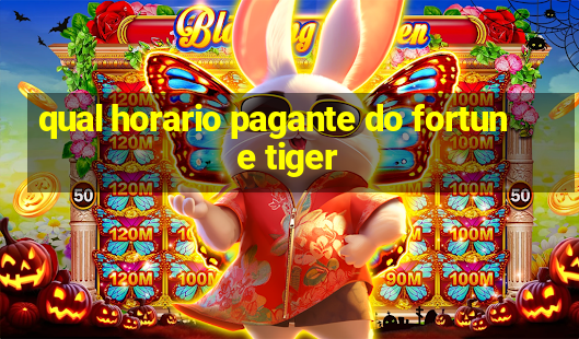 qual horario pagante do fortune tiger