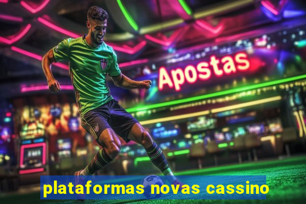 plataformas novas cassino