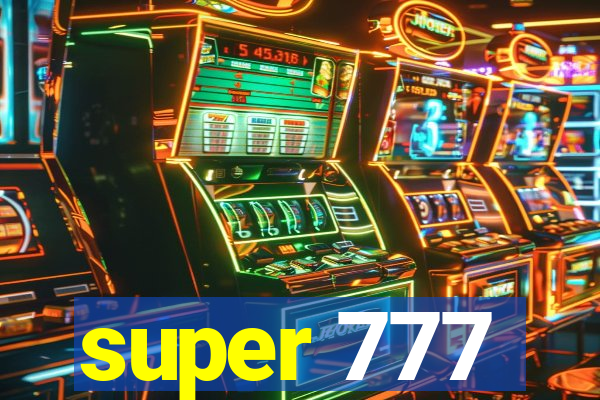 super 777