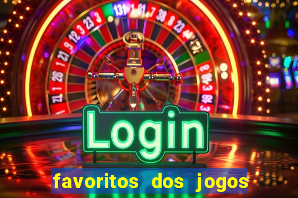 favoritos dos jogos de hoje