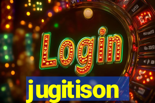 jugitison