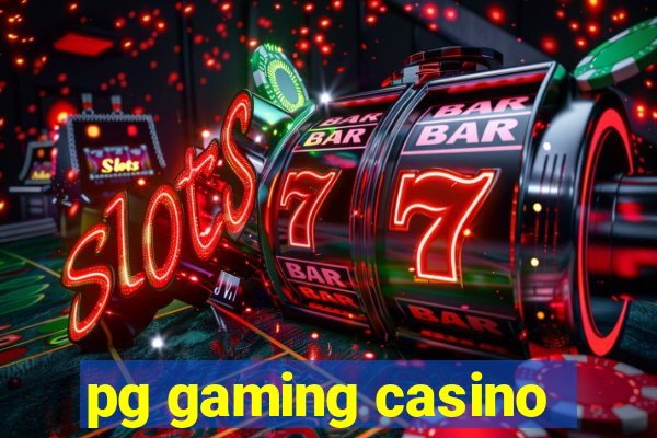 pg gaming casino