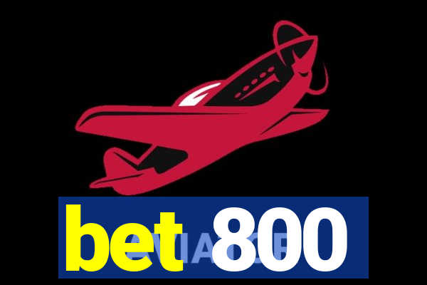 bet 800