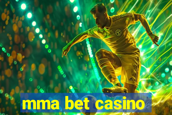 mma bet casino