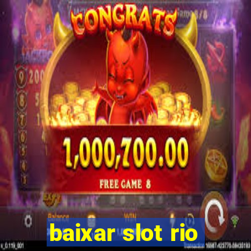 baixar slot rio